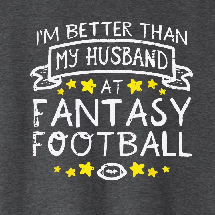 Better Than My Husband At Fantasy Football Funny Wife Women's Crop Top Tee