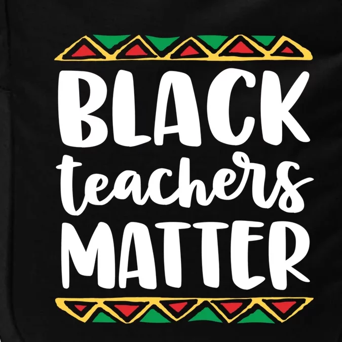 Black Teachers Matter History Month African Pride Educator Gift Impact Tech Backpack