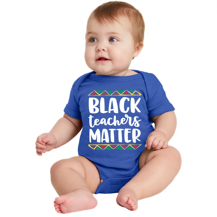 Black Teachers Matter History Month African Pride Educator Gift Baby Bodysuit