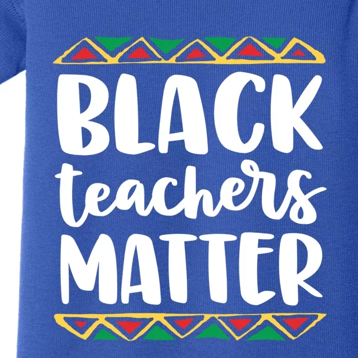 Black Teachers Matter History Month African Pride Educator Gift Baby Bodysuit