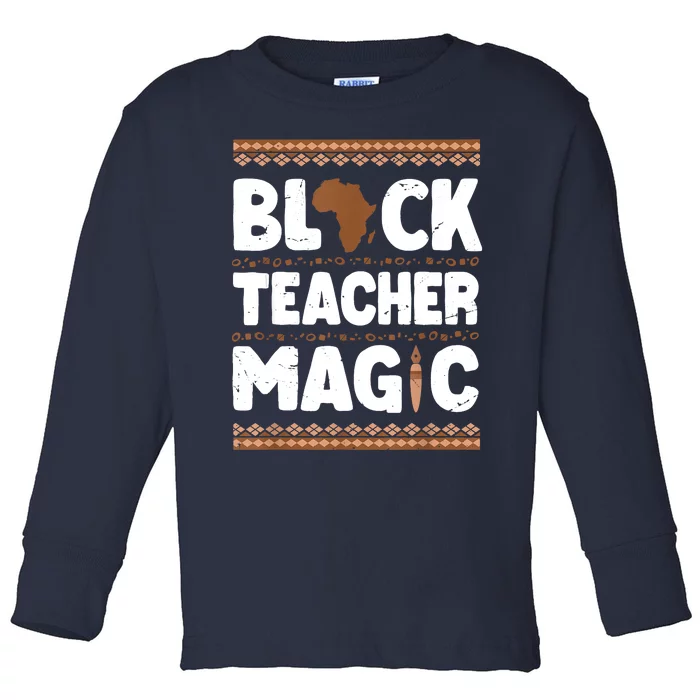 Black Teacher Magic Teacher Black History Month Toddler Long Sleeve Shirt