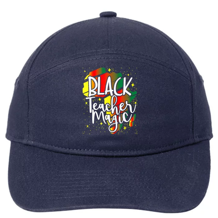 Black Teacher Magic Teacher Black History Month Funny Gift 7-Panel Snapback Hat