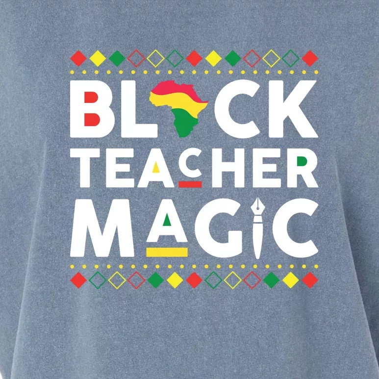 Black Teacher Magic Teacher Black History Month Garment-Dyed Women's Muscle Tee