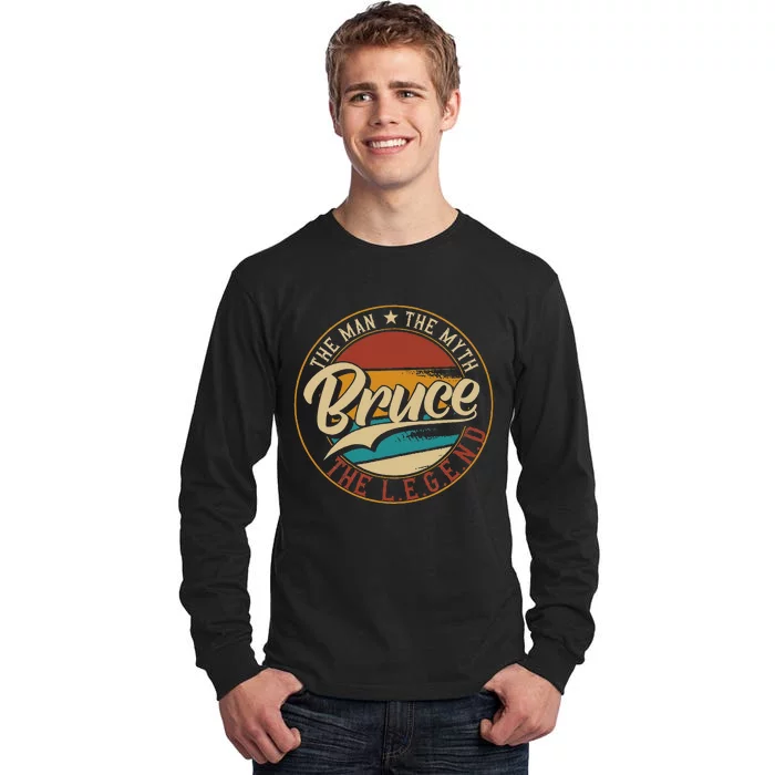 Bruce The Man The Myth The Legend Tall Long Sleeve T-Shirt