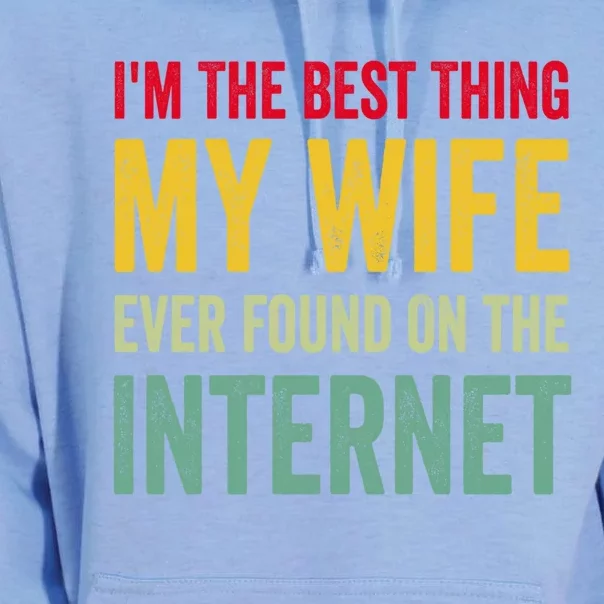 Best Thing My Wife Ever Found On The Internet Funny Husband Cool Gift Unisex Surf Hoodie