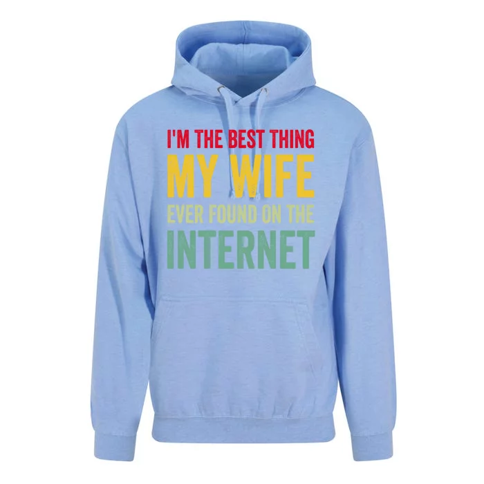 Best Thing My Wife Ever Found On The Internet Funny Husband Cool Gift Unisex Surf Hoodie