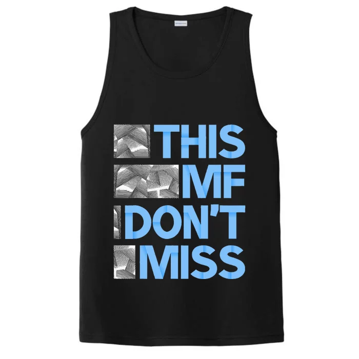 Blue This Mf DonT Miss Blue Color Performance Tank