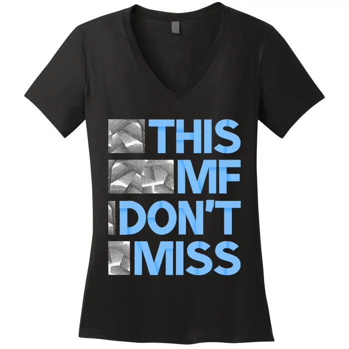 Blue This Mf DonT Miss Blue Color Women's V-Neck T-Shirt