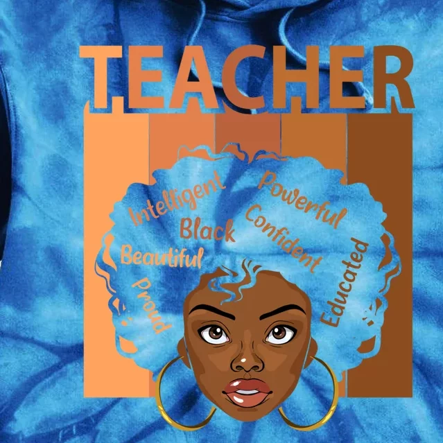 Black Teacher Magic Black History Month Teacher Teaching Cool Gift Tie Dye Hoodie