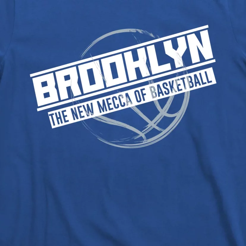 Brooklyn The New Mecca Of Basketball Gift Sports Tee E Gift T-Shirt