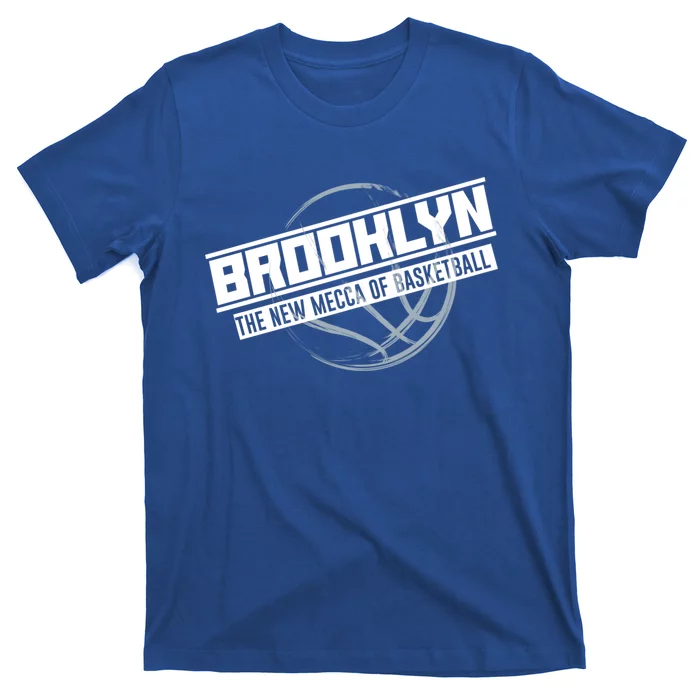 Brooklyn The New Mecca Of Basketball Gift Sports Tee E Gift T-Shirt