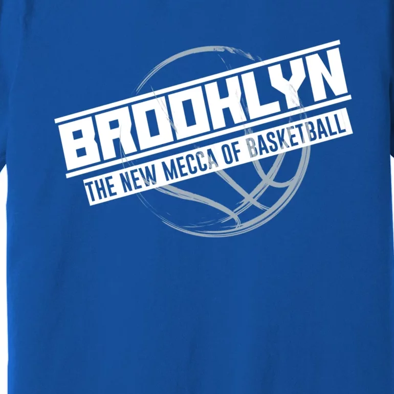 Brooklyn The New Mecca Of Basketball Gift Sports Tee E Gift Premium T-Shirt