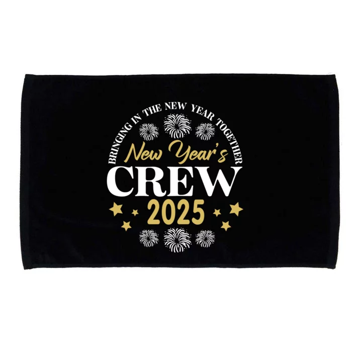 Bringing The New Year Togehter New Year Crew 2025 Microfiber Hand Towel