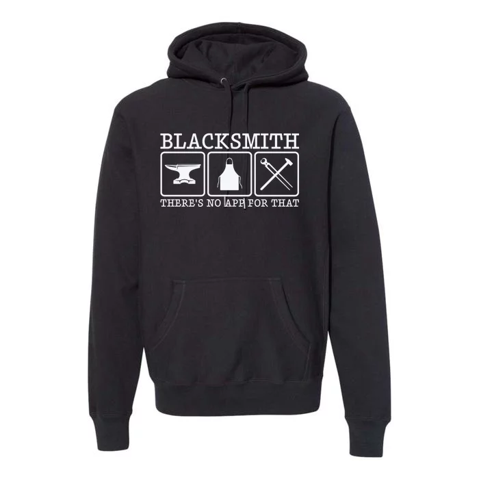 Blacksmith There's No App For That Funny Premium Hoodie