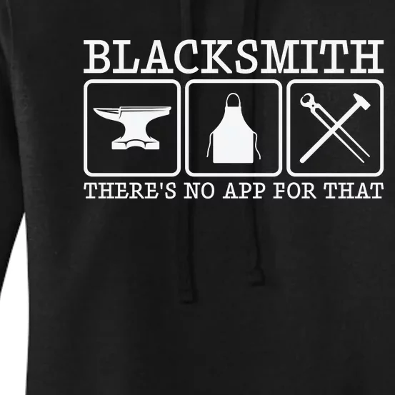 Blacksmith There's No App For That Funny Women's Pullover Hoodie