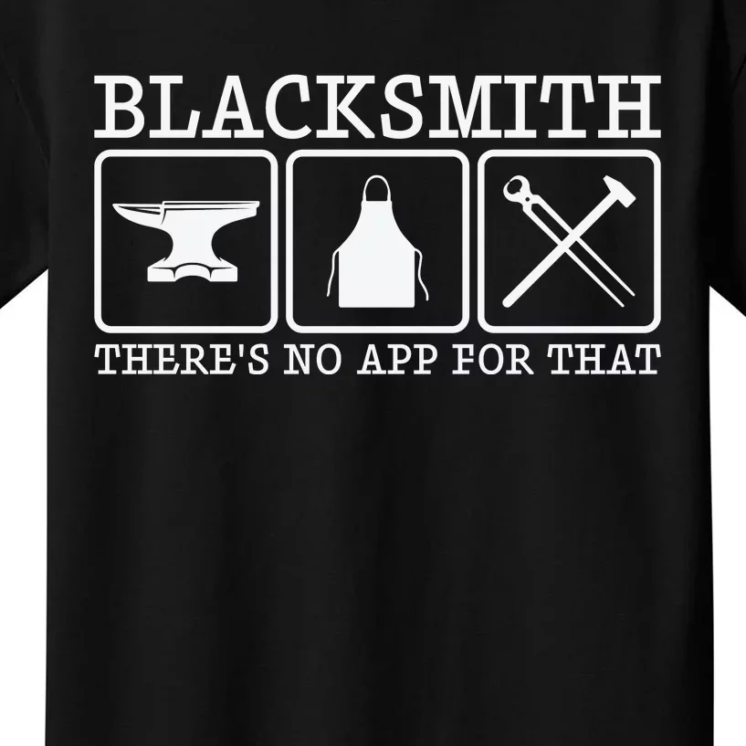 Blacksmith There's No App For That Funny Kids T-Shirt