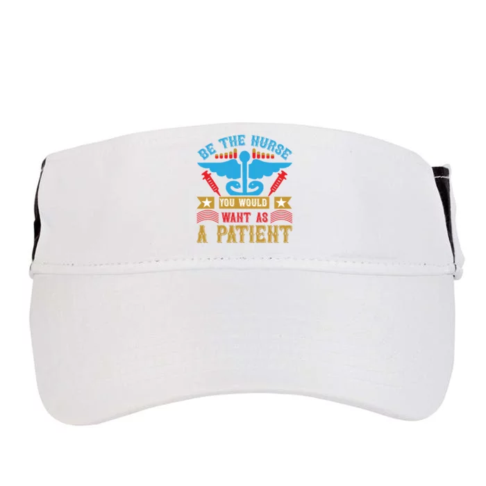 Be The Nurse You Would Want As A Patient Adult Drive Performance Visor