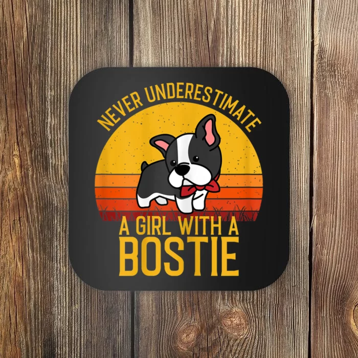 Boston Terrier Never Underestimate A Girl With A Bostie Coaster