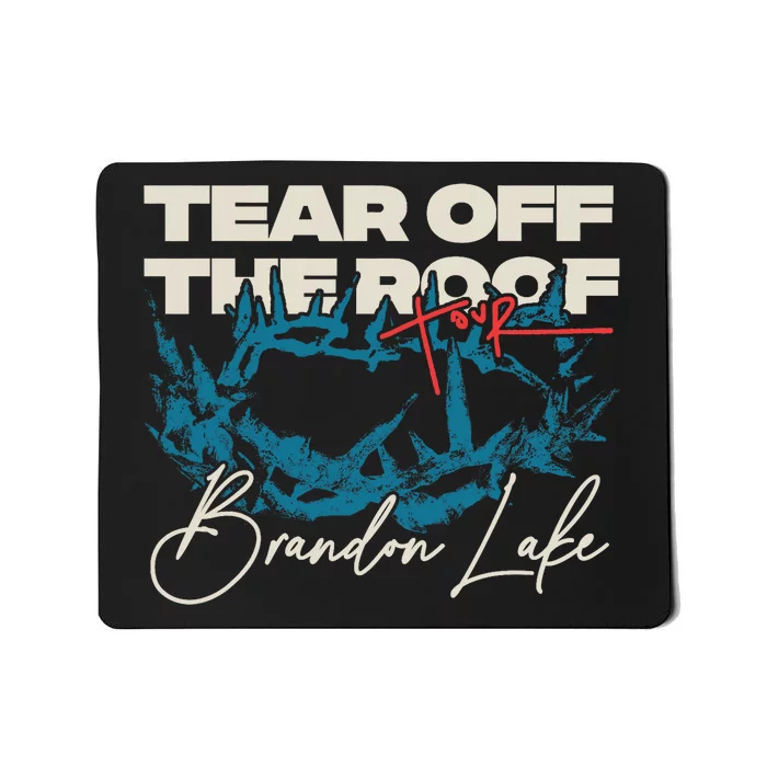 Brandon Tear Off The Roof Merch Lake Totr Mousepad