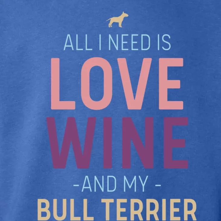 Bull Terrier Owner Wine And Love Quote With Dog Silhouette Funny Gift Toddler Hoodie