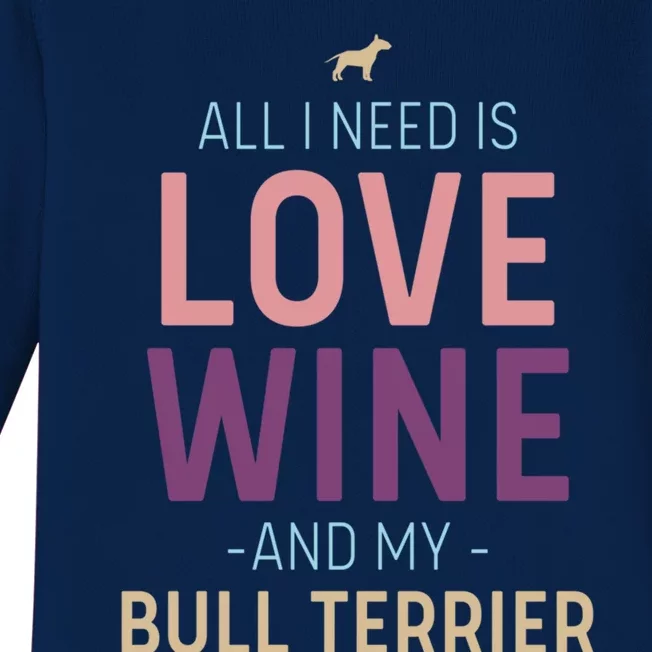 Bull Terrier Owner Wine And Love Quote With Dog Silhouette Funny Gift Baby Long Sleeve Bodysuit