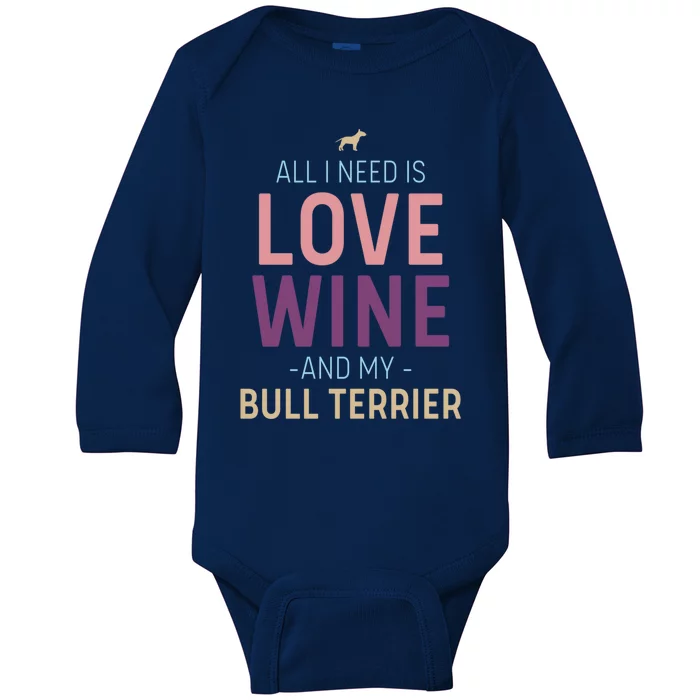 Bull Terrier Owner Wine And Love Quote With Dog Silhouette Funny Gift Baby Long Sleeve Bodysuit