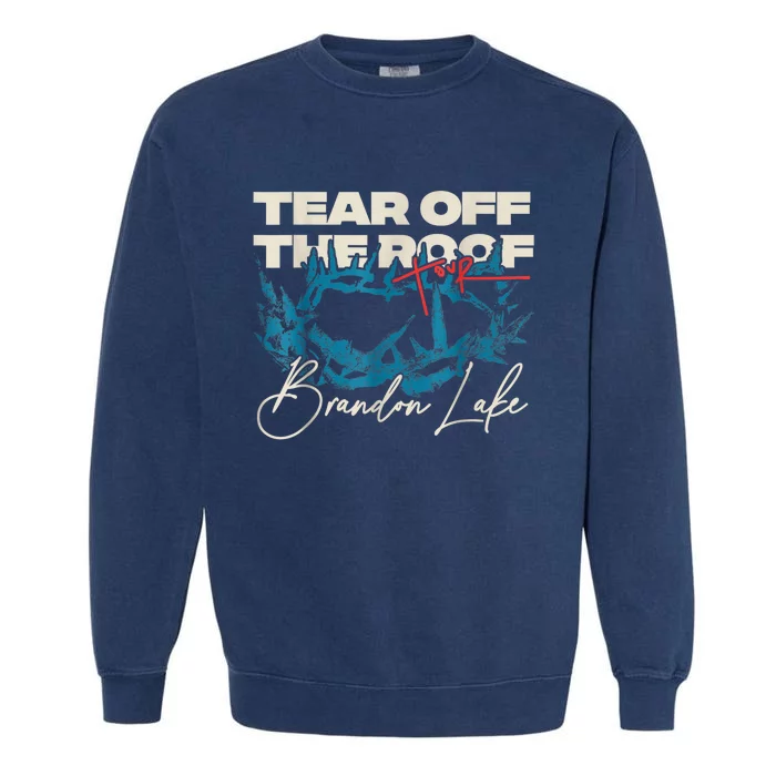 Brandon Tear Off The Roof Merch Lake Totf Garment-Dyed Sweatshirt