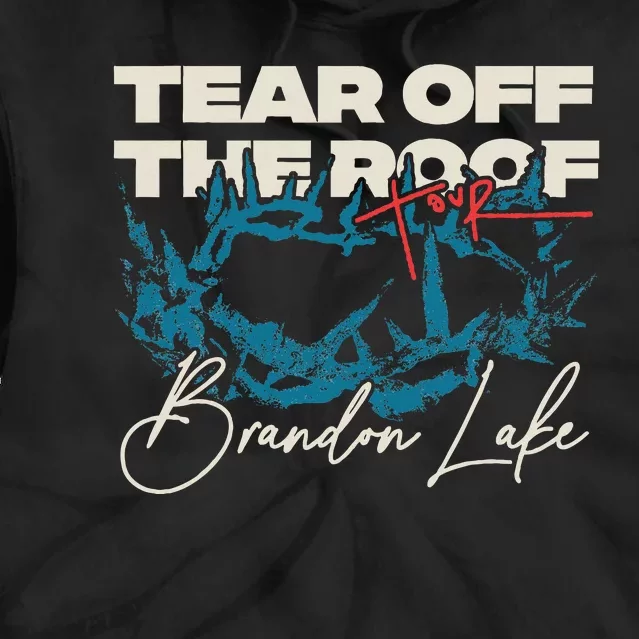 Brandon Tear Off The Roof Merch Lake Totr Tie Dye Hoodie