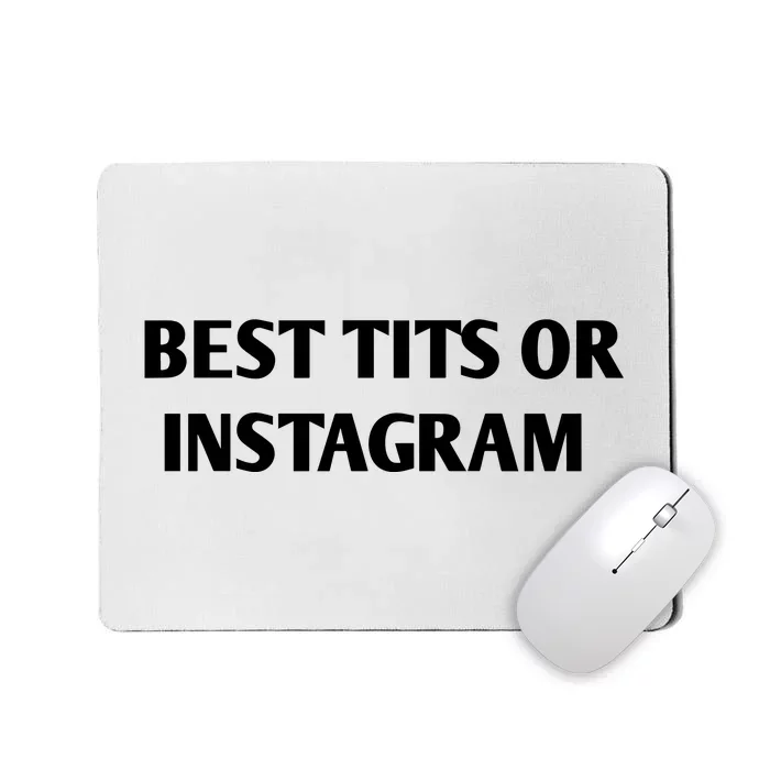 Best Tits On Instagram Mousepad