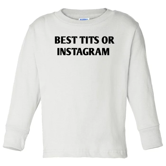 Best Tits On Instagram Toddler Long Sleeve Shirt