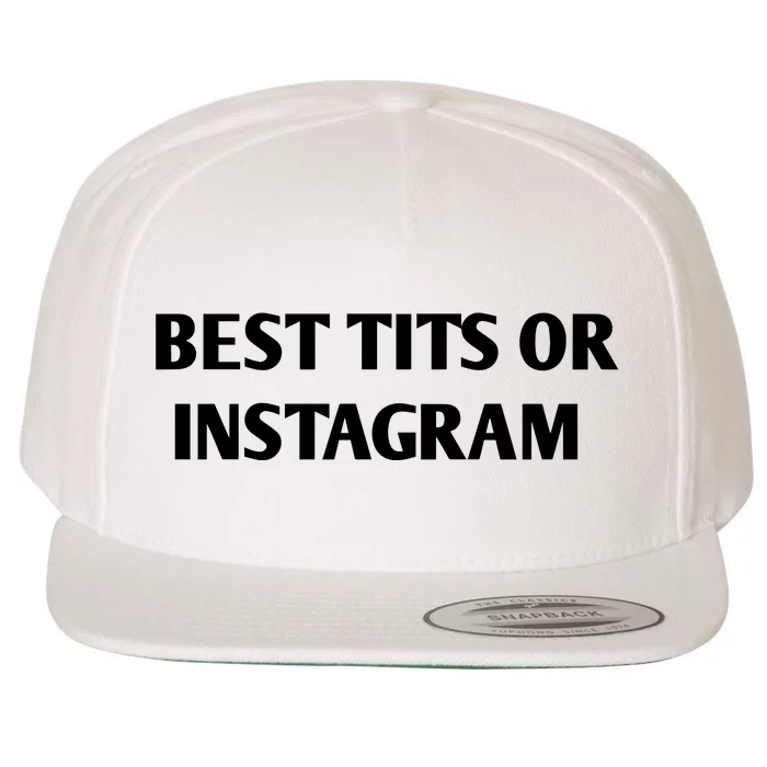 Best Tits On Instagram Wool Snapback Cap