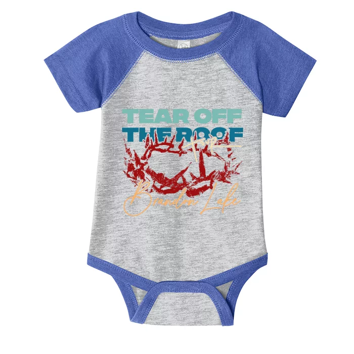 Brandon Tear Off The Roof Merch Lake Infant Baby Jersey Bodysuit