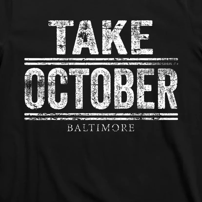 Baltimore Take October T-Shirt