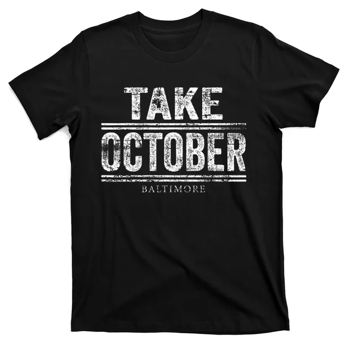 Baltimore Take October T-Shirt