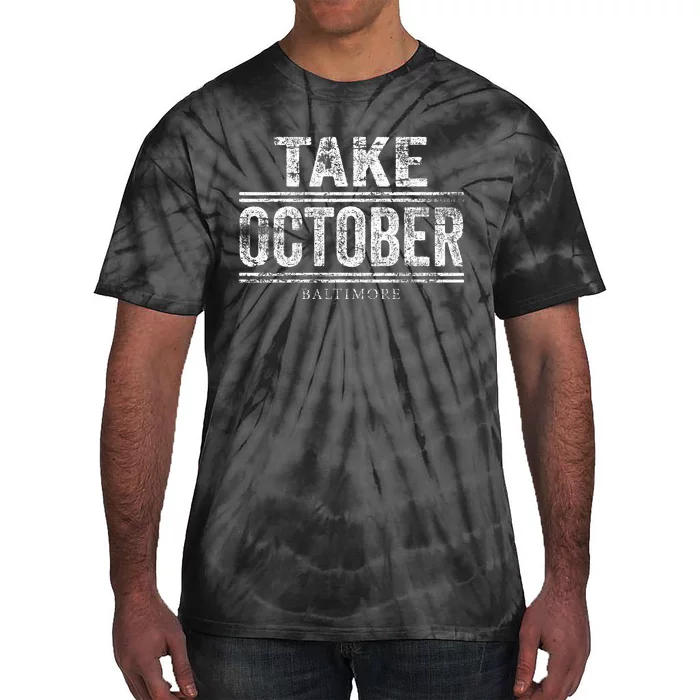 Baltimore Take October Tie-Dye T-Shirt