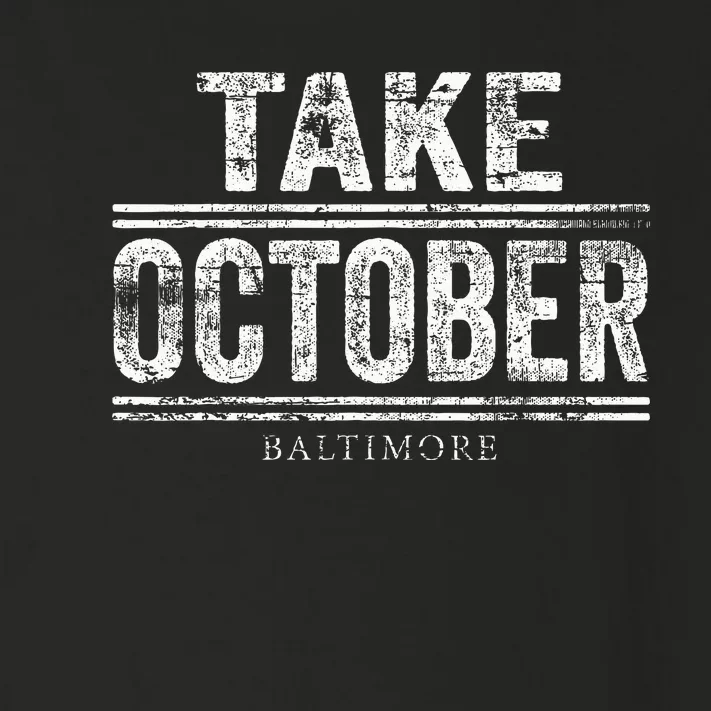 Baltimore Take October Toddler Long Sleeve Shirt