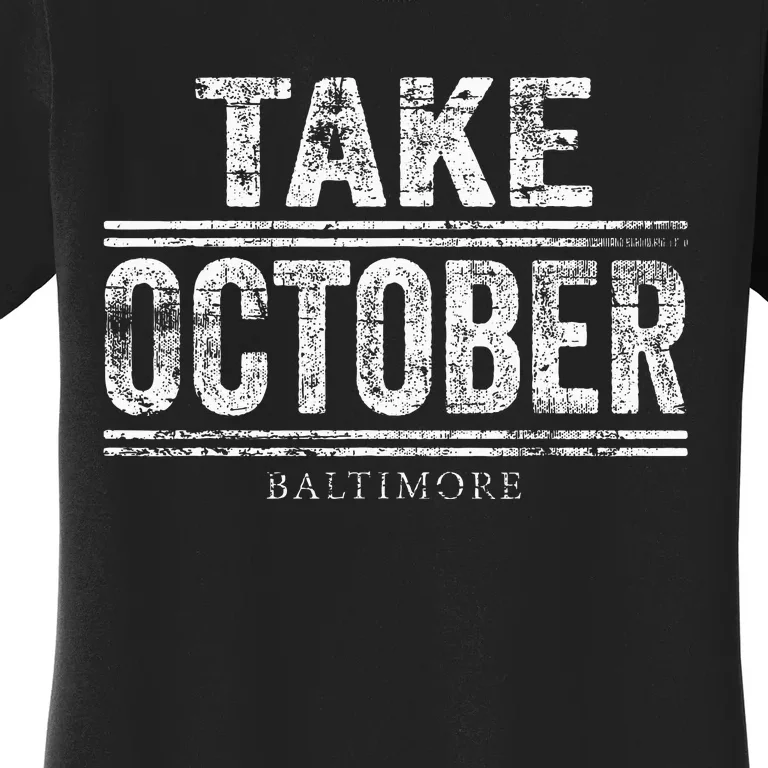 Baltimore Take October Women's T-Shirt