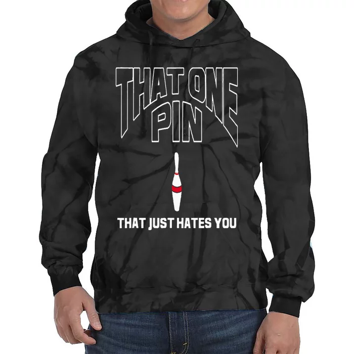 Bowling That One Pin That Just Hates You Funny Bowler Tie Dye Hoodie