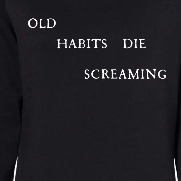 Belinda Ttpd Old Habits Die Screaming Womens California Wash Sweatshirt