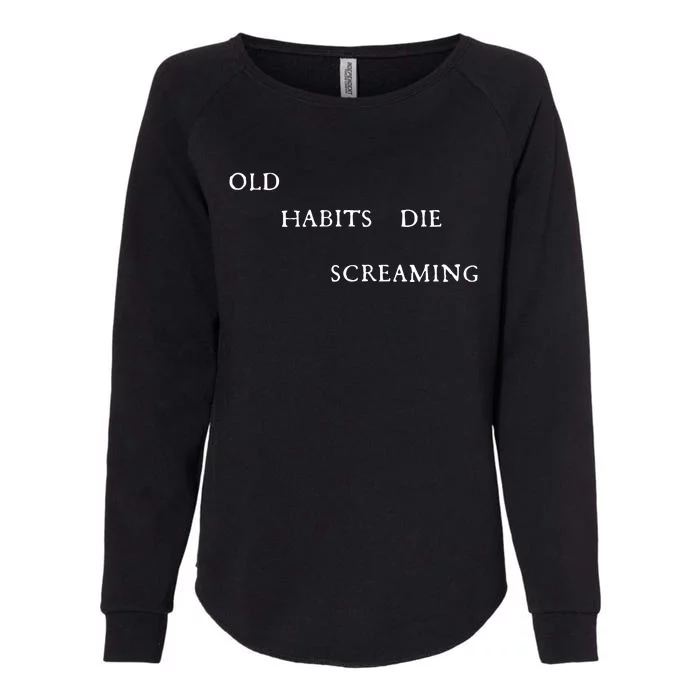 Belinda Ttpd Old Habits Die Screaming Womens California Wash Sweatshirt