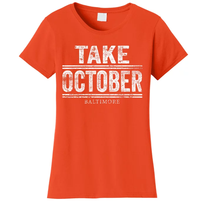 Baltimore Take October Women's T-Shirt