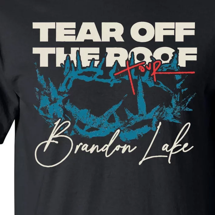 Brandon Tear Off The Roof Merch Lake Totr Tall T-Shirt