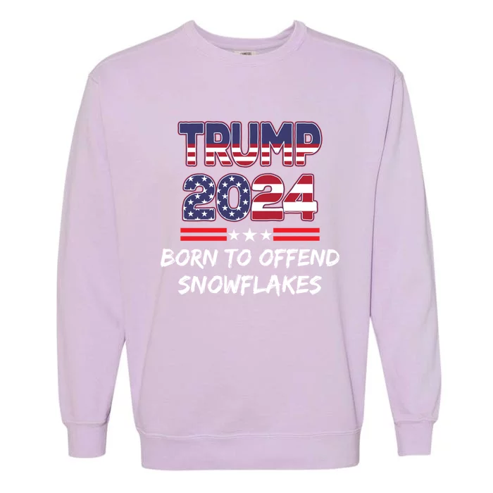 Born To Offend Snowflakes Trump 2024 Republican Antiliberal Gift Garment-Dyed Sweatshirt