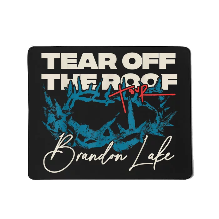 Brandon Tear Off The Roof Merch Lake Totr Mousepad