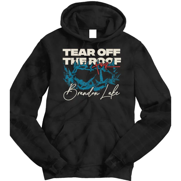 Brandon Tear Off The Roof Merch Lake Totr Tie Dye Hoodie