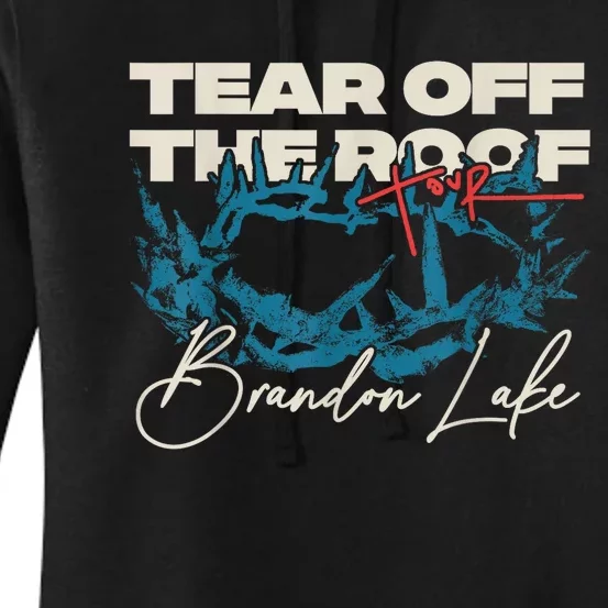 Brandon Tear Off The Roof Merch Lake Totf Gift Women's Pullover Hoodie