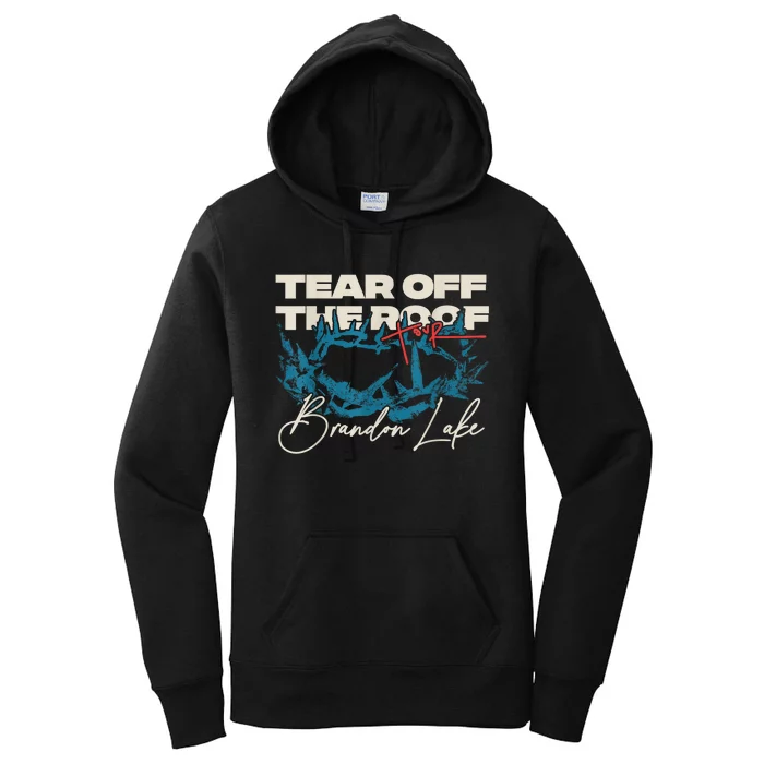 Brandon Tear Off The Roof Merch Lake Totf Gift Women's Pullover Hoodie