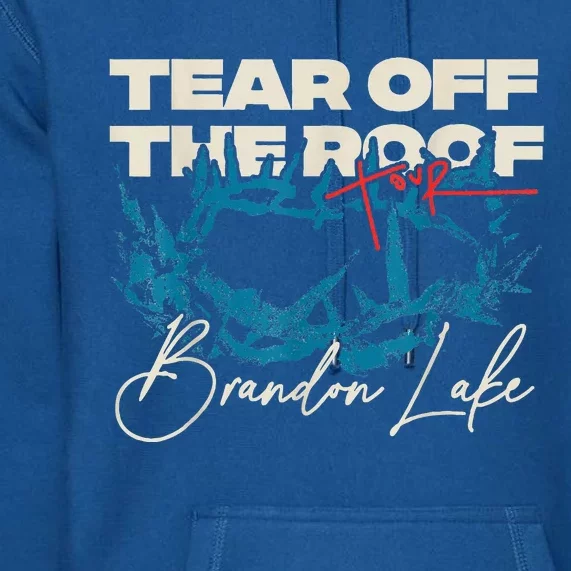 Brandon Tear Off The Roof Merch Lake Totf Premium Hoodie