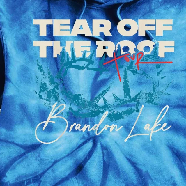 Brandon Tear Off The Roof Merch Lake Totf Tie Dye Hoodie