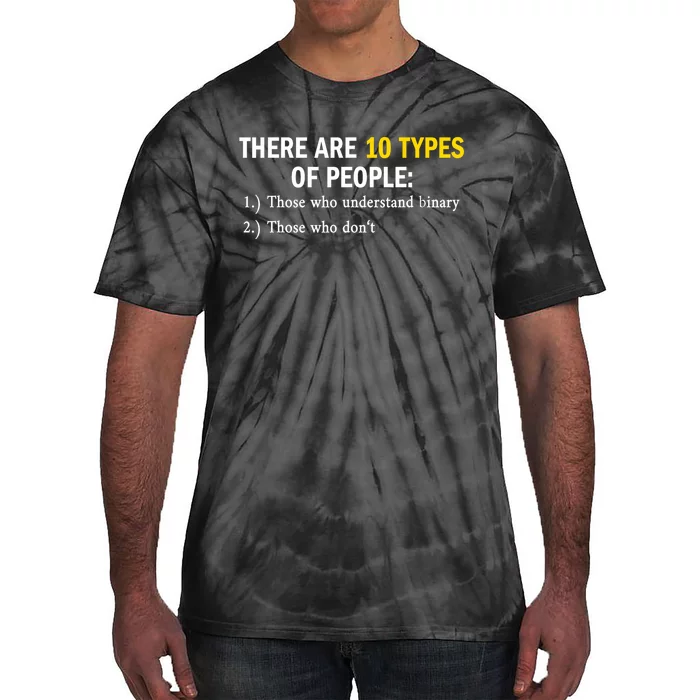 Binary Types Of People Programmer Nerd Tie-Dye T-Shirt